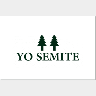 Yo semite Yo semite Posters and Art